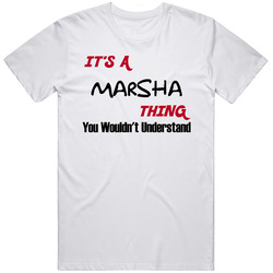 Marsha It's A Thing You Wouldn't Understand Mens Vintage T Shirt