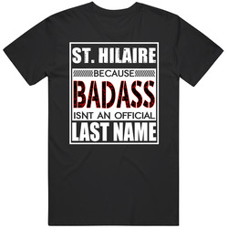 St. Hilaire Because Badass Official Last Name Funny Mens Vintage T Shirt