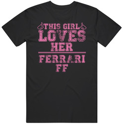 This Girl Loves Her Ferrari Ff Car Enthusiast Mens Vintage T Shirt