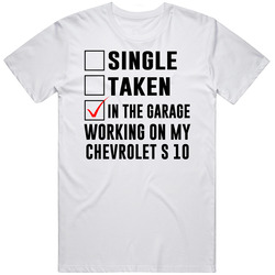 Single Taken Working On My Chevrolet S 10 Funny Car Mens Vintage T Shirt