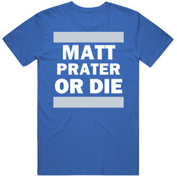 Matt Prater Or Die Detroit Football Player Sports Fan Mens Vintage T Shirt