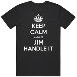 Keep Calm And Let Jim Handle It Custom First Name Mens Vintage T Shirt