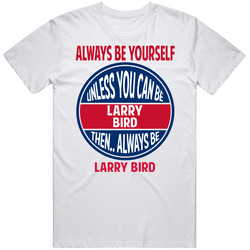 Always Be Yourself Unless You Can Be Larry Bird Mens Vintage T Shirt