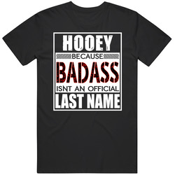 Hooey Because Badass Official Last Name Funny Mens Vintage T Shirt