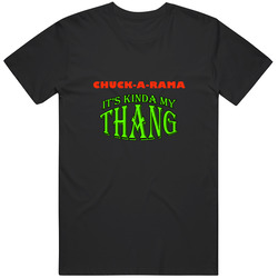 Chuck-a-rama  Its Kinda My Thang Funny Favorites Mens Vintage T Shirt