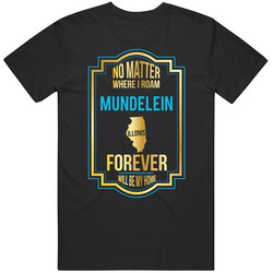 No Matter Where I Roam Mundelein Illinois Forever Will Be My Home Mens Vintage T Shirt