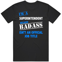I'm A Superintendent Badass Job Funny Mens Vintage T Shirt