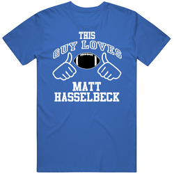 This Guy Loves Matt Hasselbeck Indianapolis Football Fan Sports T Shirts Mens Vintage T Shirt