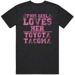 This Girl Loves Her Toyota Tacoma Car Enthusiast Mens Vintage T Shirt