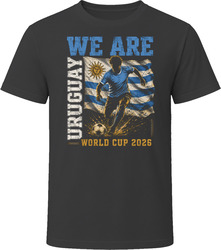 We Are Uruguay 2026 Soccer T Shirt