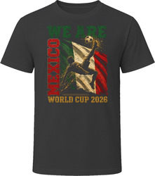 We Are Mexico 2026 Soccer T Shirt