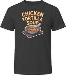 Chicken Tortilla Soup Comfort Favourite Food T Shirt