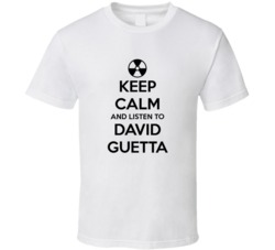 Keep Calm and Listen to David Guetta Dj T Shirt