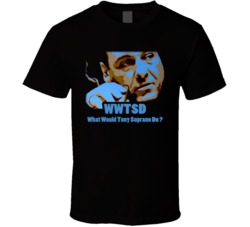 Tony Soprano Wwtsd The Sopranos T Shirt