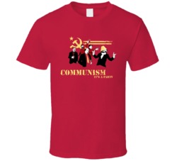 Communism It'S A Party T Shirt