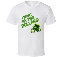 I Want My Two Dollars Better Off Dead Movie T Shirt