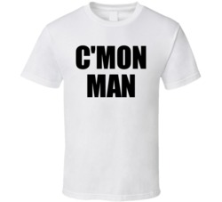 C Mon Man Football Quote Funny T Shirt