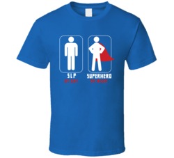 S L P Speech Language Pathologist By Day  T Shirt