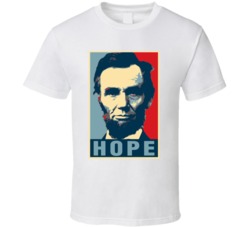 Abraham Lincoln President Hope T Shirt