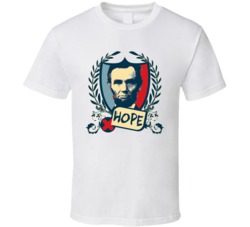 Abraham Lincoln President Hope T Shirt