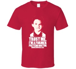 Trust Me Im A Pretend Md T Shirt