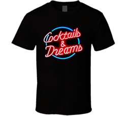 Cocktails And Dreams Movie T Shirt