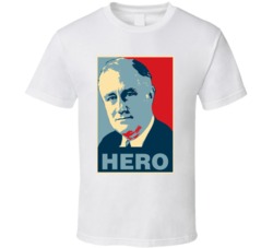 Franklin Roosevelt President Hope T Shirt