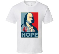 Benjamin Franklin Hope T Shirt