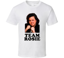 Team Rosie O Donnell Trump T Shirt