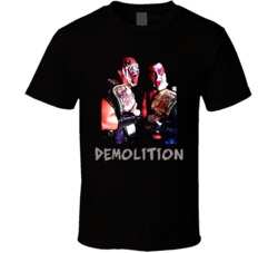 Demolition Ax Smash Chrush Tag Team Wrestling Legend T Shirt