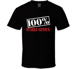 Stable Genius Donald Trump Presidential Idiot Tshirt