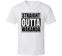 Straight Outta Wakanda Black Panther Tshirt