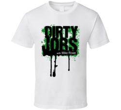 Dirty jobs with Mike Rowe logo discovery tv show t shirt