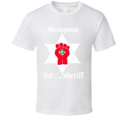 Hunter S Thompson Sheriff Campaign Poster T Shirt