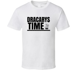Dracarys Time Game Of Thrones Dragon T Shirt