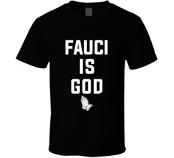 Doctor Anthony Fauci Is God Covid Corona  T Shirt