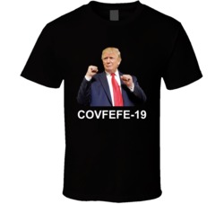 Donald Trump Covfefe 19 Snl Covid Corona President T Shirt