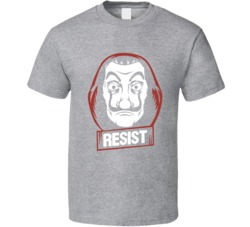Resist La Casa De Papel The Money Heist Tv Show Fan T Shirt