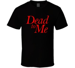 Dead To Me Christina Applegate Netflix Popular Tv Show Fan T Shirt