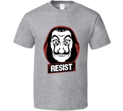 Resist La Casa De Papel The Money Heist Popular Tv Show Fan T Shirt