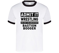 Bastion Booger Life Just Isn't The Same Without Him Wrestling Fan T Sh