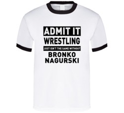 Bronko Nagurski Life Just Isn't The Same Without Him Wrestling Fan T S