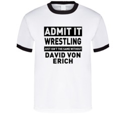 David Von Erich Life Just Isn't The Same Without Him Wrestling Fan T S