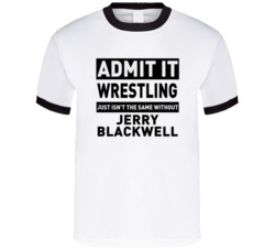 Jerry Blackwell Life Just Isn't The Same Without Him Wrestling Fan T S