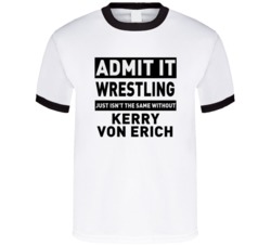 Kerry Von Erich Life Just Isn't The Same Without Him Wrestling Fan T S