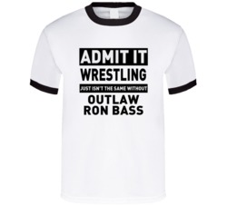Outlaw Ron Bass Life Just Isn't The Same Without Him Wrestling Fan T S