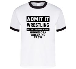 Minnesota Wrecking Crew Life Just Isn't The Same Without Him Wrestling