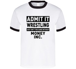 Money Inc Life Just Isn't The Same Without Him Wrestling Fan T Shirt