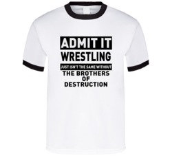 The Brothers Of Destruction Life Just Isn't The Same Without Him Wrest
