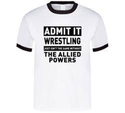 The Allied Powers Life Just Isn't The Same Without Him Wrestling Fan T
